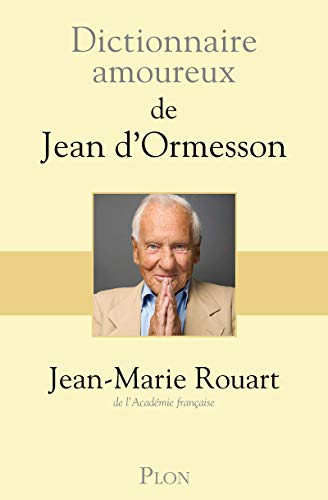 DICTIONNAIRE AMOUREUX DE JEAN D'ORMESSON